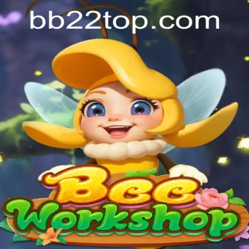 Discover the Buzz of BeeWorkshop and BB22: A Unique Gaming Experience