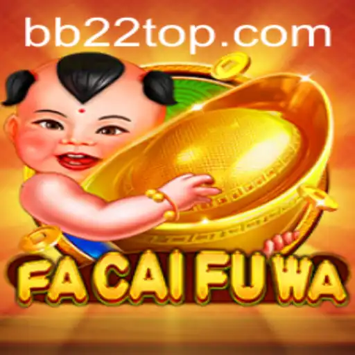 Explore the Enchanting World of FaCaiFuWa: A Deep Dive into the Game's Mechanics and BB22 Influence