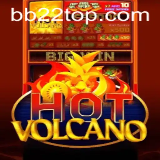 Exploring the Thrilling World of HotVolcano: An In-depth Guide with BB22 Dynamic