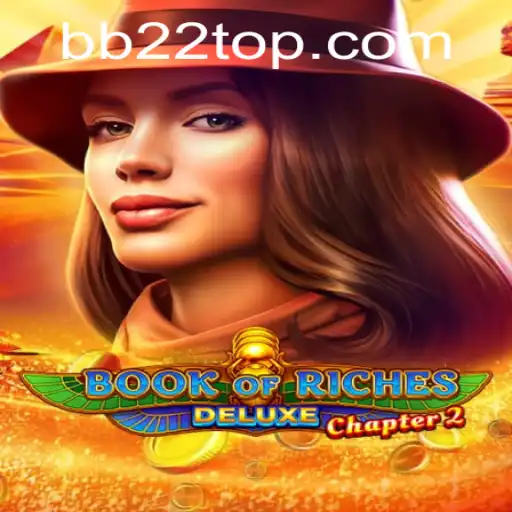 Delving into BookofRichesDeluxeChapter2: A Captivating Journey Through Ancient Adventures