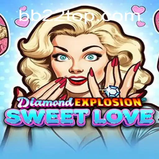Experience the Thrill of DiamondExplosionSweetLove: A Journey into the Game